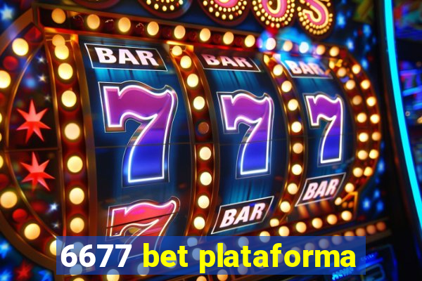 6677 bet plataforma